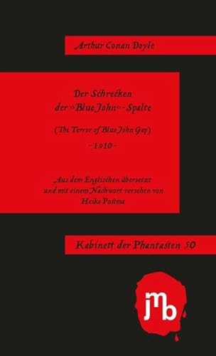 Der Schrecken der 'Blue John'-Spalte: (The Terror of Blue John Gap) (Kabinett der Phantasten)