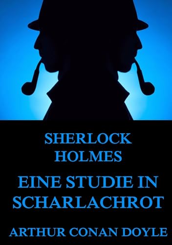 Eine Studie in Scharlachrot von Jazzybee Verlag