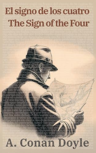 El signo de los cuatro - The Sign of the Four: Texto paralelo bilingüe - Bilingual edition: Inglés - Español / English - Spanish (Ediciones Bilingües, Band 45) von Rosetta Edu