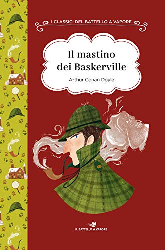 Il mastino dei Baskerville. Ediz. ad alta leggibilità (I classici del Battello a vapore)