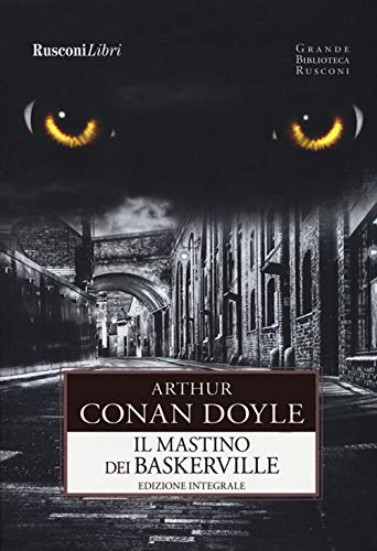 Il mastino dei Baskerville. Ediz. integrale (Grande biblioteca Rusconi) von Rusconi Libri