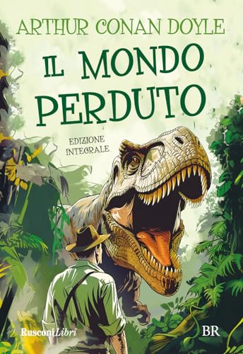 Il mondo perduto. Ediz. integrale (Biblioteca ragazzi) von Rusconi Libri