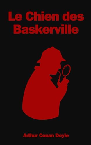 Le Chien des Baskerville Sherlock Holmes: Arthur Conan Doyle von Independently published