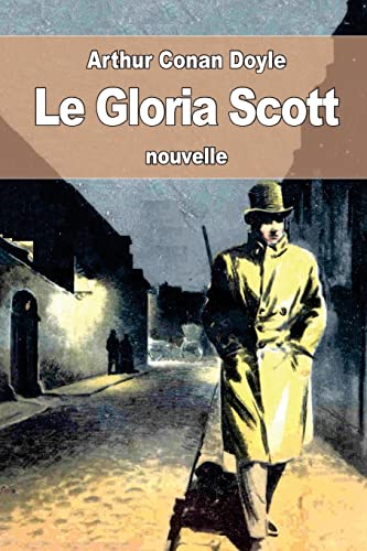 Le Gloria Scott Le Gloria Scott von CREATESPACE