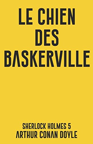 Le chien des Baskerville: Sherlock Holmes 5 von Independently published