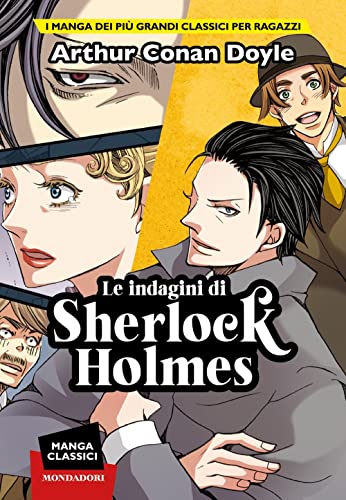 Le indagini di Sherlock Holmes. Manga classici (I Grandi) von Mondadori