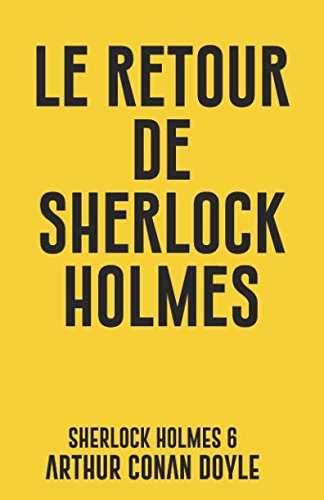 Le retour de Sherlock Holmes: Sherlock Holmes 6 von Independently published