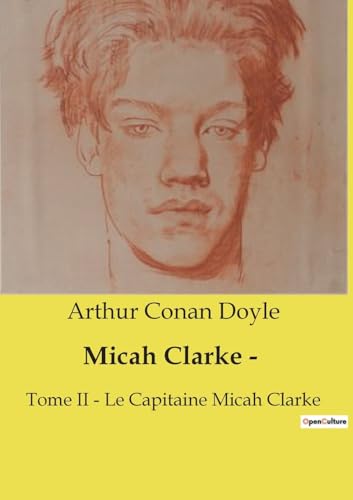 Micah Clarke ": Tome II " Le Capitaine Micah Clarke von Culturea