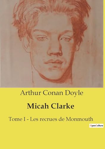 Micah Clarke: Tome I " Les recrues de Monmouth von Culturea