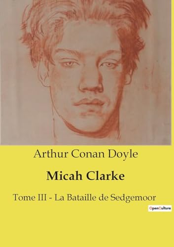 Micah Clarke: Tome III " La Bataille de Sedgemoor von Culturea