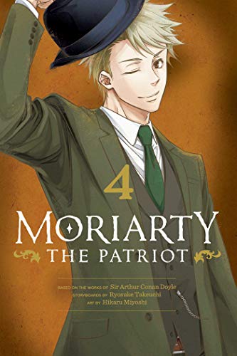 Moriarty the Patriot, Vol. 4 (MORIARTY THE PATRIOT GN, Band 4) von Simon & Schuster