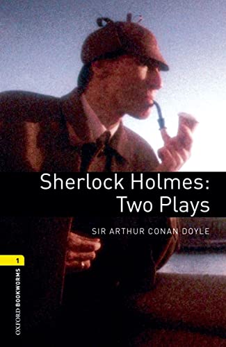 Oxford Bookworms - Playscripts: 6. Schuljahr, Stufe 2 - Sherlock Holmes: Two Plays: Reader (Oxford Bookworms Library: Playscripts) von Oxford University Press