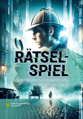 Rätselspiel: Könnt ihr mit Sherlock Holmes das Rätsel lösen? von Spaß am Lesen