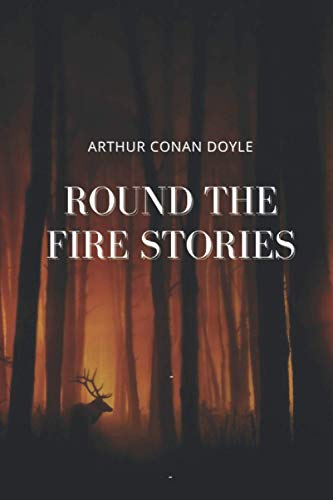 Round the Fire Stories: Original Classics and Annotated