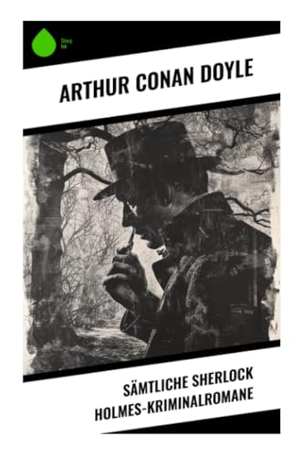 Sämtliche Sherlock Holmes-Kriminalromane von Sharp Ink