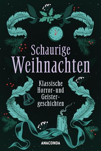 Schaurige Weihnachten. Klassische Horror- und Geistergeschichten: Weihnachts-Gruselgeschichten aus England von Anaconda Verlag