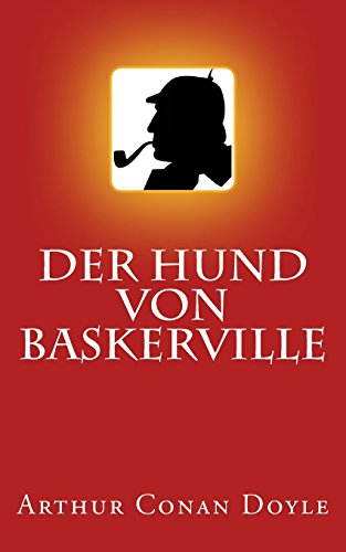 Sherlock Holmes - Der Hund von Baskerville (Illustriert) von CREATESPACE