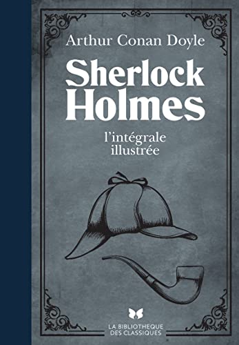 Sherlock Holmes - L'intégrale illustrée Sherlock Holmes - L'intégrale illustrée