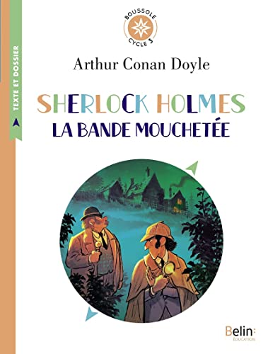 Sherlock Holmes - La Bande mouchetée: Boussole cycle 3 von BELIN EDUCATION