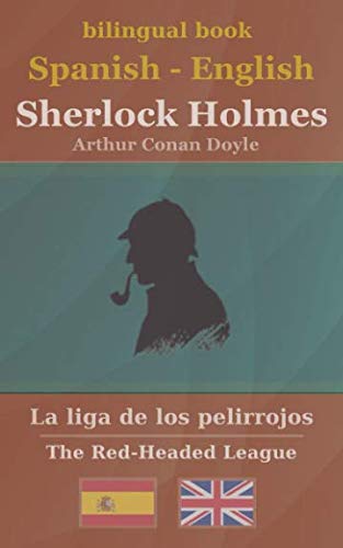 Sherlock Holmes - La liga de los pelirrojos (bilingual Spanish-English, Band 2) von Independently published