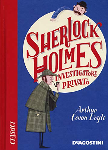 Sherlock Holmes investigatore privato (Classici) von De Agostini