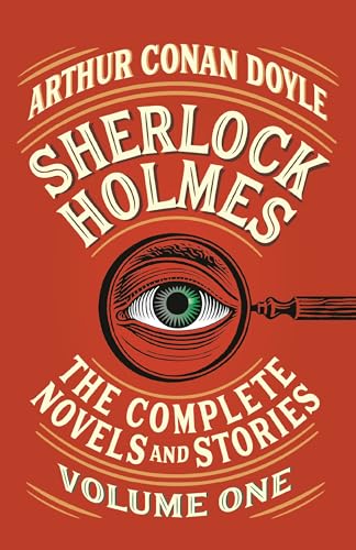 Sherlock Holmes: The Complete Novels and Stories, Volume I (Vintage Classics, Band 1)