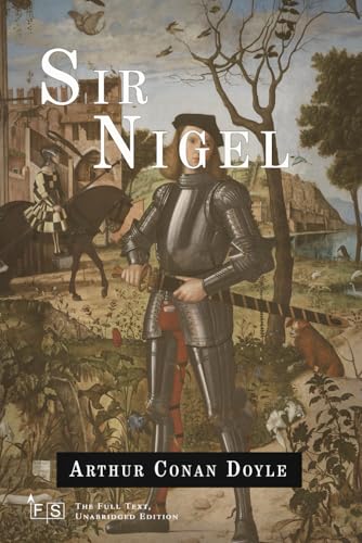 Sir Nigel: Classic Edition Republished by North Publishers Sir Nigel: Classic Edition Republished by North Publishers von Independently published