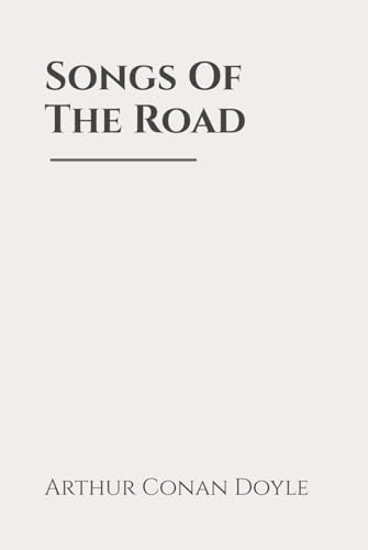 Songs Of The Road: Classic Edition Republished by North Publishers Songs Of The Road: Classic Edition Republished by North Publishers von Independently published