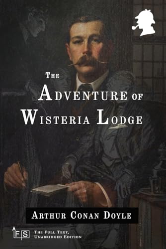 The Adventure of Wisteria Lodge: Classic Edition Republished by North Publishers The Adventure of Wisteria Lodge: Classic Edition Republished by North Publishers von Independently published