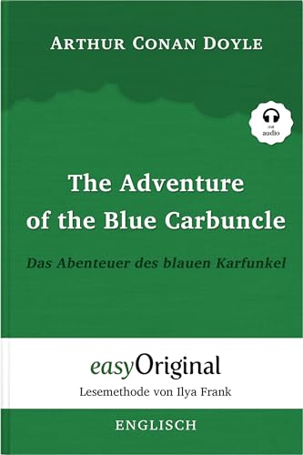 The Adventure of the Blue Carbuncle / Das Abenteuer des blauen Karfunkel (Buch + Audio-CD) - Lesemethode von Ilya Frank - Zweisprachige Ausgabe ... von Ilya Frank - Englisch: Englisch) von EasyOriginal Verlag