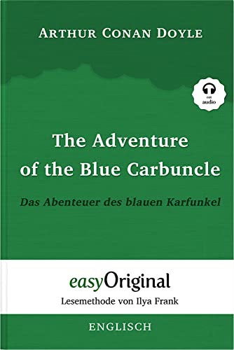 The Adventure of the Blue Carbuncle / Das Abenteuer des blauen Karfunkel (Buch + Audio-CD) - Lesemethode von Ilya Frank - Zweisprachige Ausgabe ... von Ilya Frank - Englisch: Englisch) von EasyOriginal Verlag e.U.