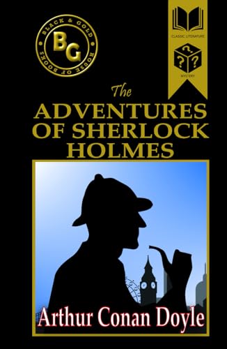 The Adventures of Sherlock Holmes (Black & Gold Classics)