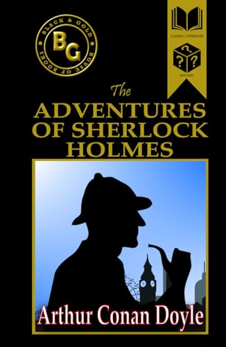 The Adventures of Sherlock Holmes (Black & Gold Classics)