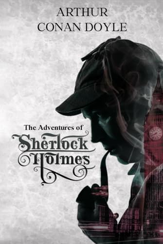 The Adventures of Sherlock Holmes by Arthur Conan Doyle: The Original Classic - Hardcover The Adventures of Sherlock Holmes by Arthur Conan Doyle: The Original Classic - Hardcover von Nielsen UK ISBN