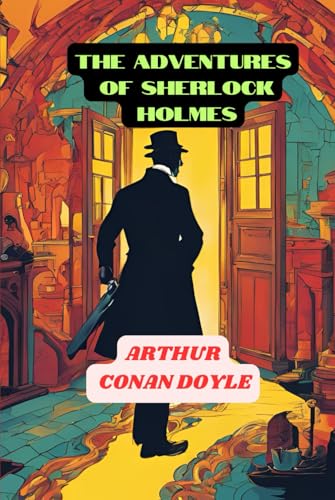 The Adventures of Sherlock Holmes The Adventures of Sherlock Holmes von Independently published
