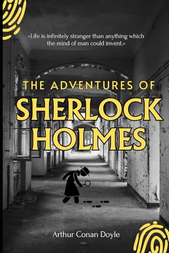 The Adventures of Sherlock Holmes: A Timeless Detective Classic: A Restored & Reformatted Edition The Adventures of Sherlock Holmes: A Timeless Detective Classic: A Restored & Reformatted Edition von Independently published