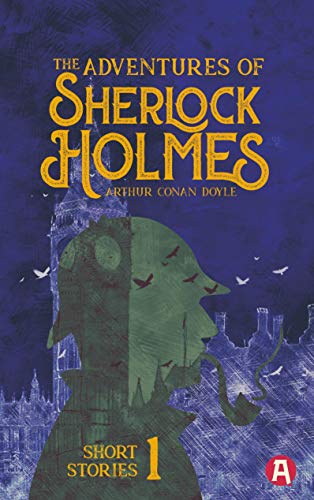 The Adventures of Sherlock Holmes. Arthur Conan Doyle (englische Ausgabe): 12 Short Stories