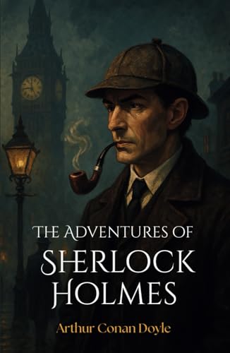 The Adventures of Sherlock Holmes: Classic Detective Stories of Mystery and Intrigue with Sherlock Holmes The Adventures of Sherlock Holmes: Classic Detective Stories of Mystery and Intrigue with Sherlock Holmes von Independently published