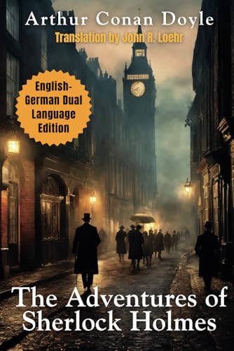The Adventures of Sherlock Holmes: English - German Dual Language Edition von Side-by-Side Classics LLC