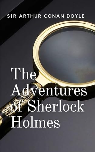The Adventures of Sherlock Holmes: The Original Detective The Adventures of Sherlock Holmes: The Original Detective