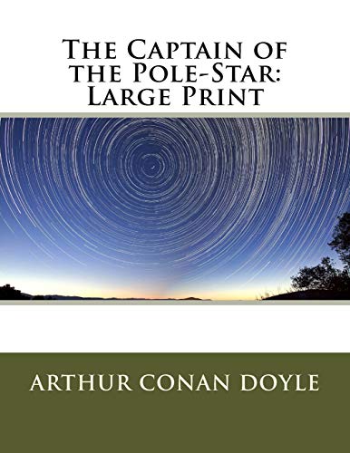The Captain of the Pole-Star: Large Print