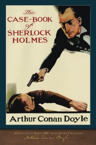 The Case-Book of Sherlock Holmes (100th Anniversary Edition): With 65 Original Illustrations von SeaWolf Press