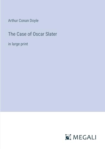 The Case of Oscar Slater: in large print von Megali Verlag