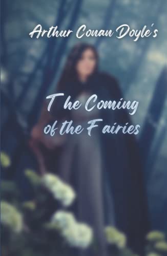 The Coming of the Fairies The Coming of the Fairies von Independently published