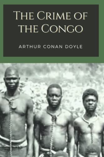 The Crime of the Congo: Original Classics and Annotated
