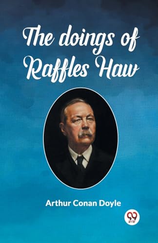 The Doings Of Raffles Haw von Double 9 Books