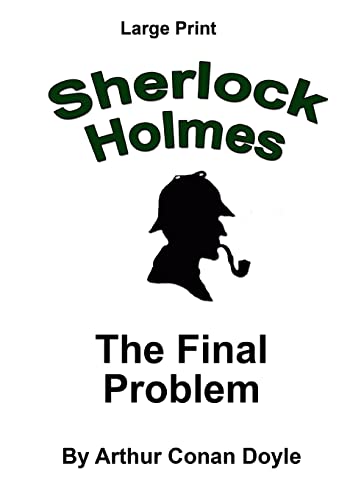 The Final Problem: Sherlock Holmes in Large Print von Createspace Independent Publishing Platform