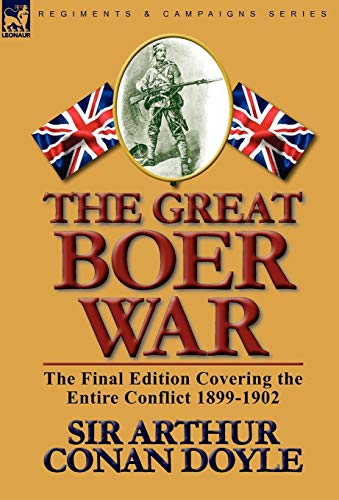 The Great Boer War: The Final Edition Covering the Entire Conflict 1899-1902 von Leonaur Ltd