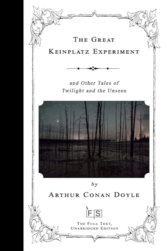 The Great Keinplatz Experiment: and Other Tales of Twilight and the Unseen The Great Keinplatz Experiment: and Other Tales of Twilight and the Unseen von Independently published