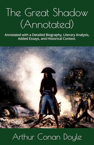 The Great Shadow (Annotated): Annotated with a Detailed Biography, Literary Analysis, Added Essays, and Historical Context. von Independently published